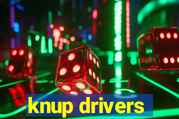 knup drivers